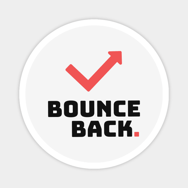 Bounce Back || Black Version Magnet by Mad Swell Designs